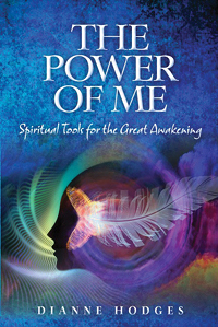 Cover art for 'The Power of Me: Spiritual Tools for the Great Awakening' by Dianne Hodges